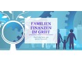 Familien Finanzen im Griff - Informieren und sofort sparen!